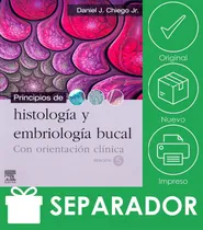 Comprar Principios De Histología Y Embriología Bucal, De Chiego J. Daniel. Editorial Elsevier, Tapa Blanda, Edición 5 En Español
