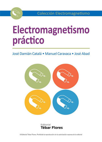 Electromagnetismo Prãâctico, De Catalá Galindo, José Damián. Editorial Tébar Flores, Tapa Blanda En Español