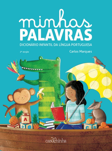 Minhas palavras: Dicionário infantil da língua portuguesa, de Marques, Carlos. Editora Estúdio da Carochinha Produção Editorial Ltda - EPP, capa mole em português, 2020