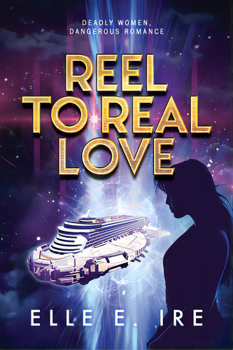 Reel To Real Love, De Ire, Elle E.. Editorial Dsp Pubn, Tapa Blanda En Inglés