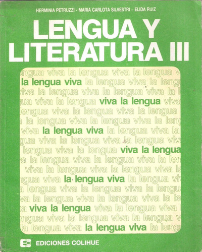 Lengua Y Literatura 3, Petruzzi-silvestri-ruiz, Colihue