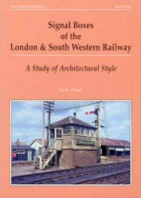 Signal Boxes Of The London And South Western Railway : A Stu