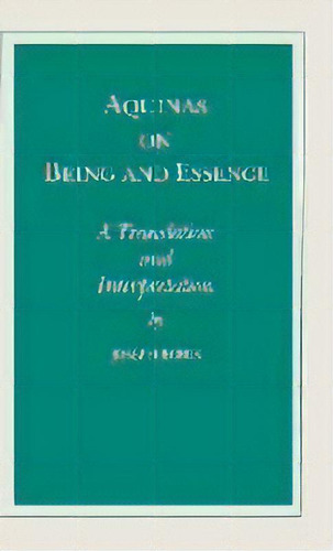 Aquinas On Being And Essence : A Translation And Interpretation, De Joseph Bobik. Editorial University Of Notre Dame Press, Tapa Dura En Inglés