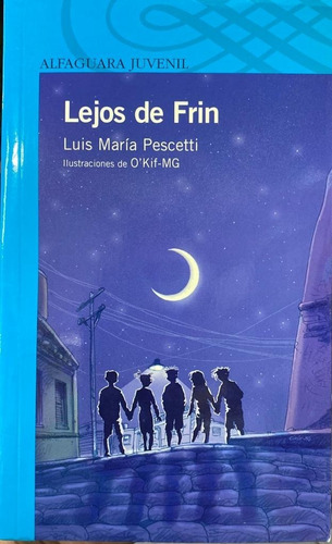 Lejos De Frin - Luis Maria Pescetti Alfaguara