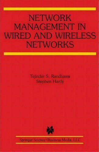 Network Management In Wired And Wireless Networks, De Tejinder S. Randhawa. Editorial Springer Verlag New York Inc, Tapa Blanda En Inglés