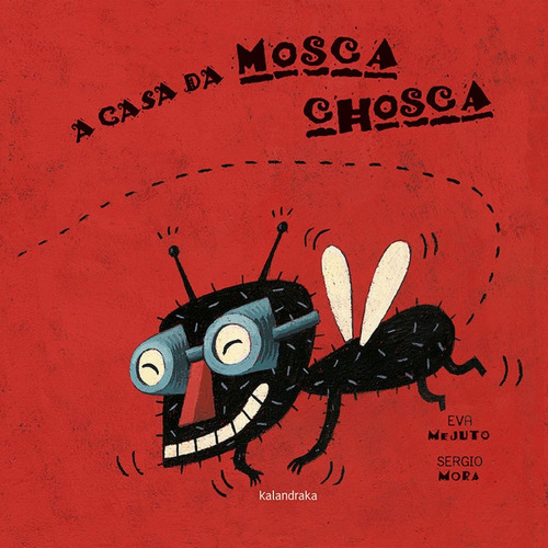 A Casa Da Mosca Chosca 