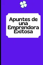 Comprar Cuaderno Apuntes Emprendedora: Notebook Apuntes Empren 51xwz