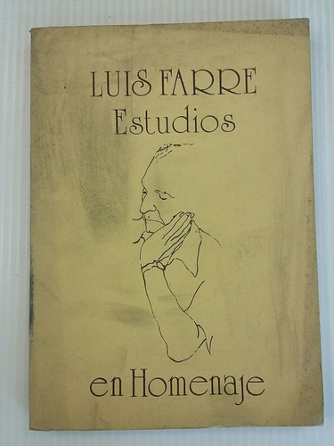 Luis Farré. Estudios En Homenaje.  Lértora Mendoza Y Otros.