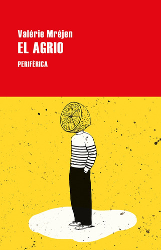 El Agrio - Valérie Mréjen