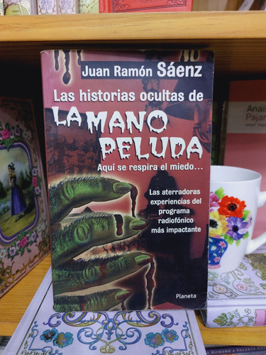 Las Historias Ocultas De La Mano Peluda Juan Ramón Saenz (Usado)