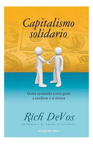 Book : Capitalismo Solidario Gente Ayudando A Otra Gente A.