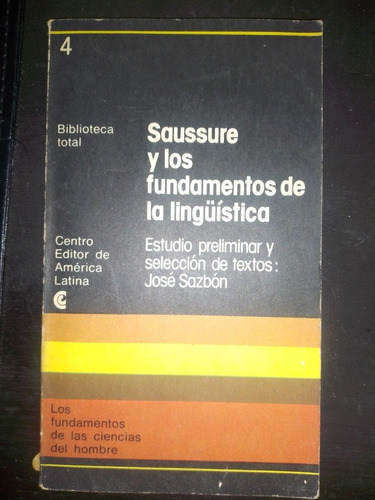 Saussure Y Los Fundamentos De La Lingüística - José Sazbón