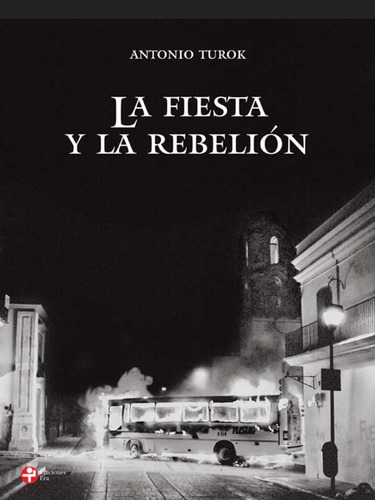 La Fiesta Y La Rebelión (Usado)