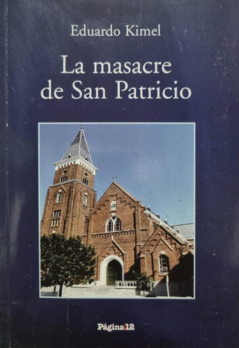 La Masacre De San Patricio Eduardo Kimel