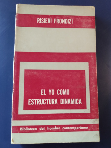 El Yo Como Estructura Dinámica - Risieri Frondizi