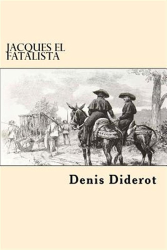 Libro Jacques El Fatalista (spanish Edition) - Diderot, D...