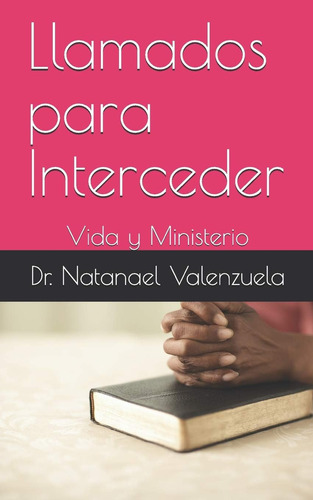Libro Llamados Para Interceder Vida Y Ministerio (spanish E