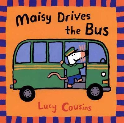 Maisy Drives The Bus - Lucy Cousins