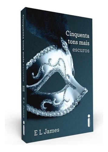 Cinquenta tons mais escuros: (Série Cinquenta tons de cinza vol. 2), de James, E. L.. Série Cinquenta tons de cinza (2), vol. 2. Editora Intrínseca Ltda., capa mole em português, 2012