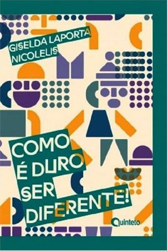 Como é Duro Ser Diferente, de Giselda Laporta Nicolelis. Editora FTD (PARADIDATICOS), capa mole em português