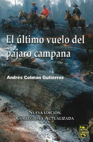 Libro El Ultimo Vuelo Del Pajaro Campana M Y G De Andrés Col