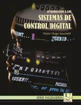 Comprar Introduccion A Los Sistemas De Control Digital: Serie Ingeni