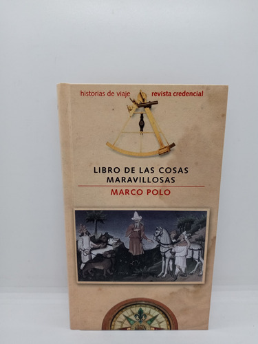 Marco Polo - Libro De Las Cosas Maravillosas - Viajes 