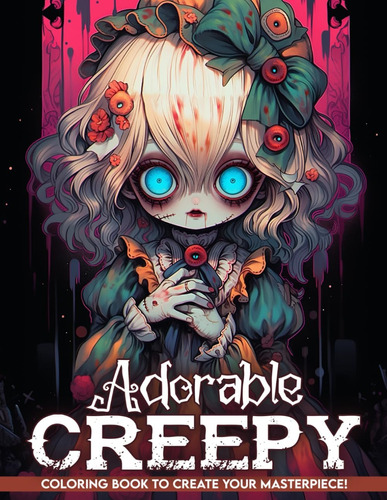 Libro: Adorable Creepy Coloring Book: Delight In The Whimsic