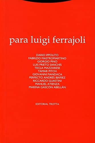Para Luigi Ferrajoli (estructuras Y Procesos. Derecho)