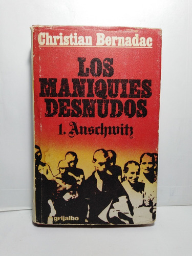 Libro Los Maniquies Desnudos 1 Auschwitz Christan Bernadac 
