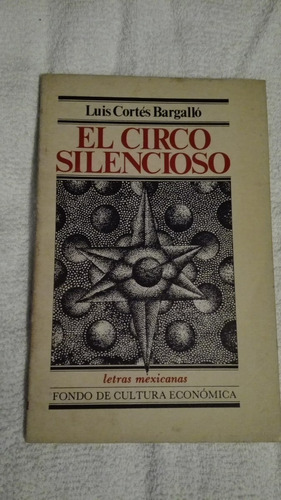 Libro El Circo Silencioso, Luis Cortés Bargalló.