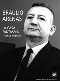 La Casa Fantasma Y Otros Poemas, Braulio Arenas, Udp