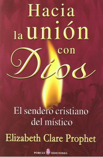 Libro - Hacia La Unión Con Dios, Elizabeth Prophet, Porcia