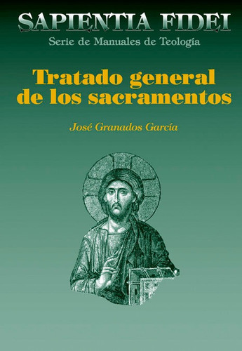 Tratado General De Los Sacramentos - Granados Garcia, Jose