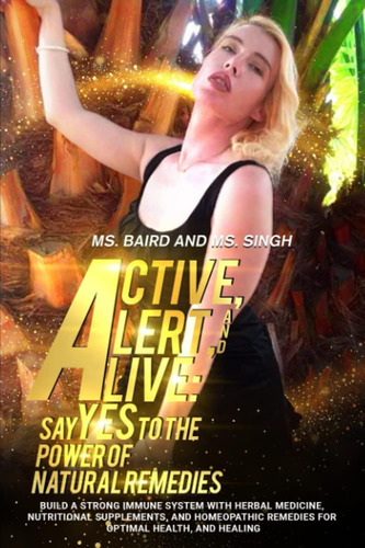 Libro: Active, Alert, And Alive: Say Yes To The Power Of A