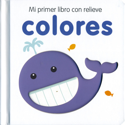 Mi Primer Libro Con Relieve: Colores, de Varios autores. Serie Mi Primer Libro Con Relieve: Contrarios Editorial Jo Dupre Bvba (Yoyo Books), tapa dura en español, 2020