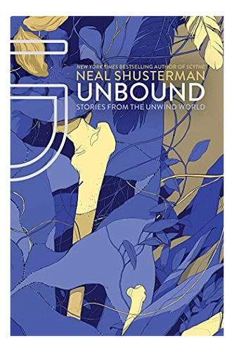 Unbound: Stories From The Unwind World - (libro En Inglés)