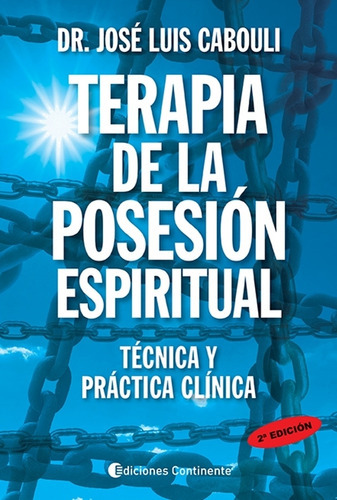 Terapia De La Posesion Espiritual. Tecnica Y Practica Clini