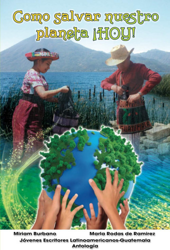 Libro:  Como Salvar Nuestro Planeta ¡hoy! (spanish Edition)