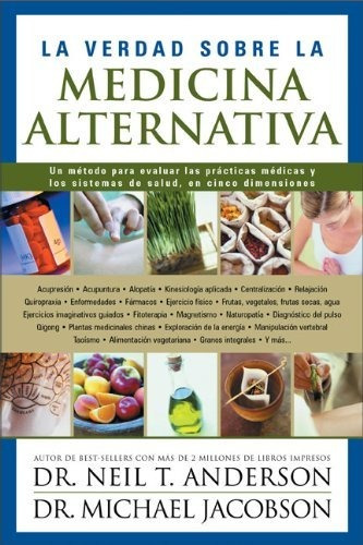 La Verdad Sobre La Medicina Alternativa, De Anderson Y Jacobson. Editorial Peniel En Español