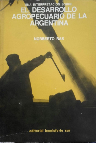 Ras: Interpretación Sobre Desarrollo Agropecuario Argentino