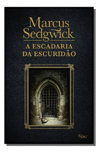 Escadaria Da Escuridão,a, De Marcus Sedgwick. Editora Rocco, Capa Mole Em Português, 2021