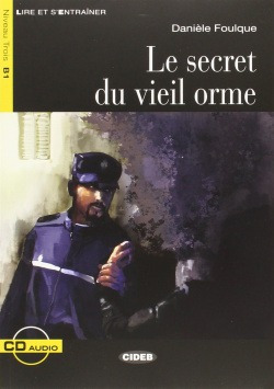 Le Secret Du Vieil Orme Cd (nivel 3 B1) Foulgue, Daniel Vice