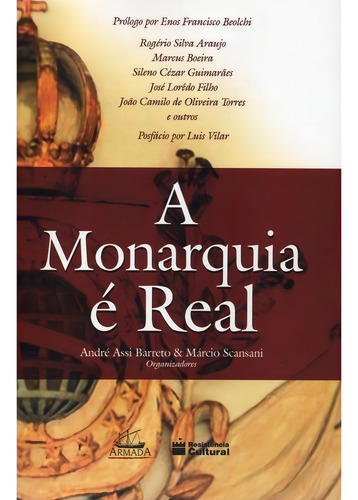 A Monarquia É Real, De Rogério Silva Araujo. Editora Armada, Capa Mole, Edição 1 Em Português, 2019
