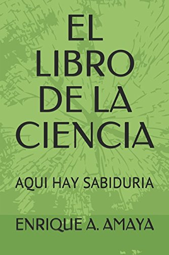 El Libro De La Ciencia: Aqui Hay Sabiduria