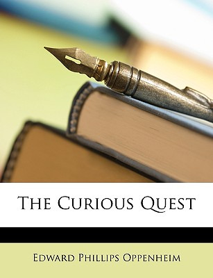 Libro The Curious Quest - Oppenheim, E. Phillips