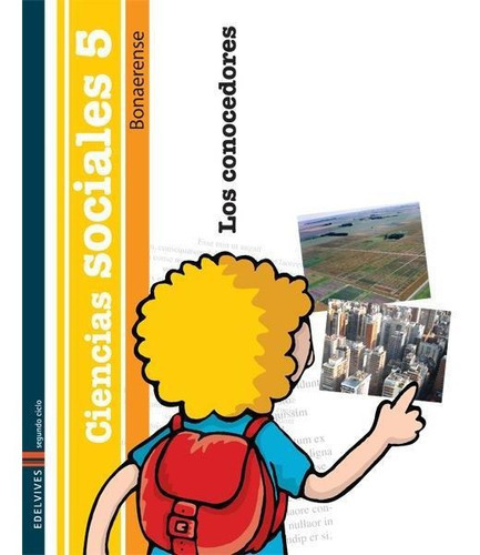 Ciencias Sociales 5 Bonaerense - Los Conocedores, De Benadiba, Laura. Editorial Edelvives, Tapa Blanda En Español, 2012