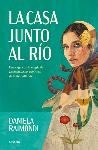 Libro La Casa Junto Al Río - Daniela Raimondi - Grijalbo, De Daniela Raimondi., Vol. 1. Editorial Grijalbo, Tapa Blanda, Edición 1 En Español, 2023