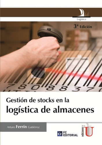 Gestión De Stocks En La Logística De Almacenes 3a / Edic U
