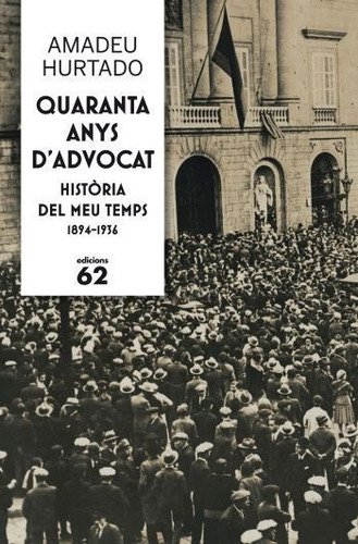 Quaranta Anys D'advocat - Amadeu Cuito Hurtado (book)